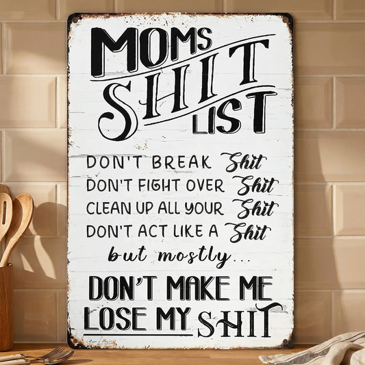❤️"Mom’s Shit List" Funny Metal Sign – Sarcastic Tin Plaque for the Queen of the House